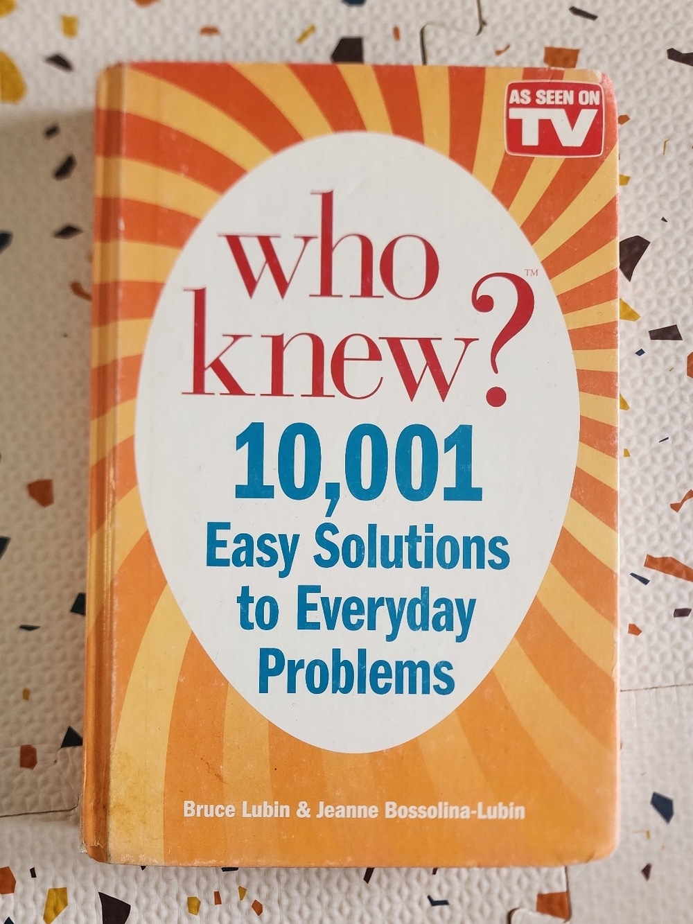 Who Knew? 10,001 Easy Solutions to Everyday Problems Book EUC